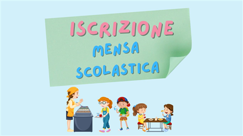 Iscrizione servizio "Mensa Scolastica" a.s. 2026 - 2027